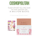 Cosmopolitan magazine features FarmHouse Fresh Front Porch Punch Shea Butter Soap in its selection of budget-friendly buys that make you look and feel like a million bucks.