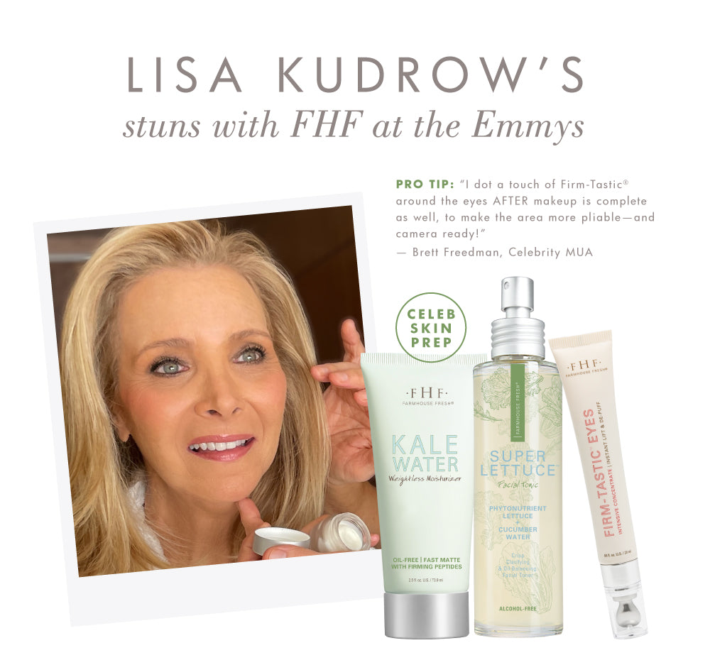 Lisa Kudrow preps for the Emmys with FarmHouse Fresh Kale Water Moisturizer, Super Lettuce Facial Tonic and Firm-Tastic Eyes serum