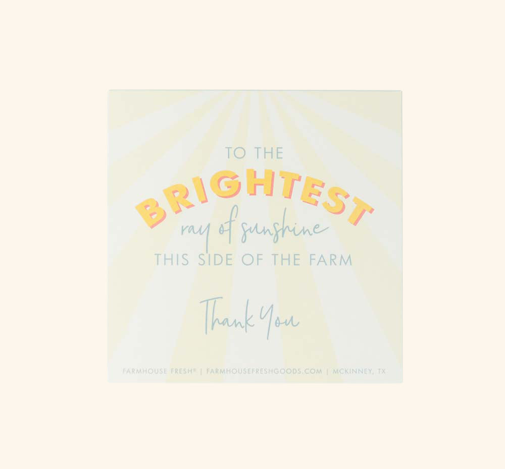 Thank You FarmHouse Fresh Greeting Card that reads: To the brightest ray of sunshine this side of the farm. Thank you.