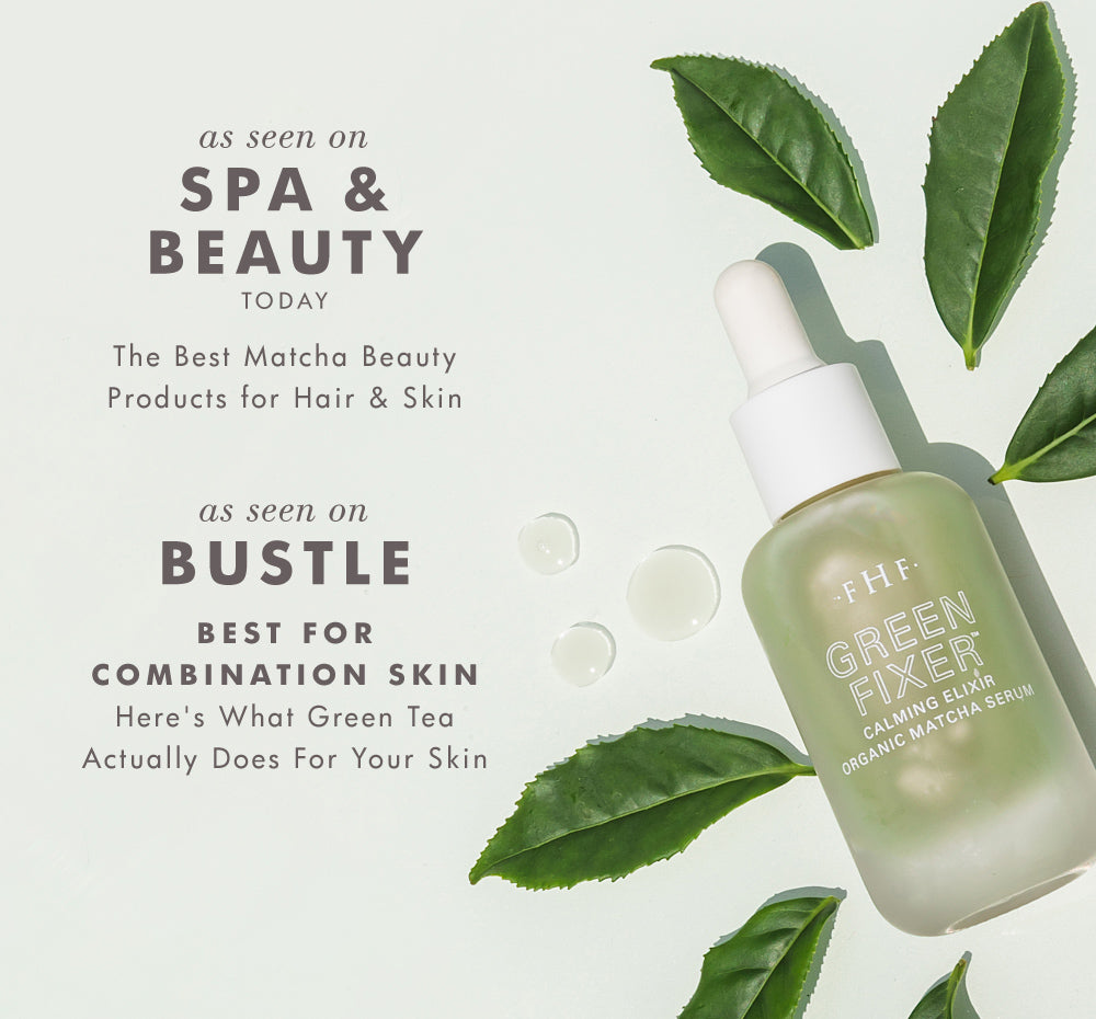 FarmHouse Fresh Green Fixer Calming Elixir organic matcha serum with green tea leaves, featured by Spa & Beauty Today and Bustle