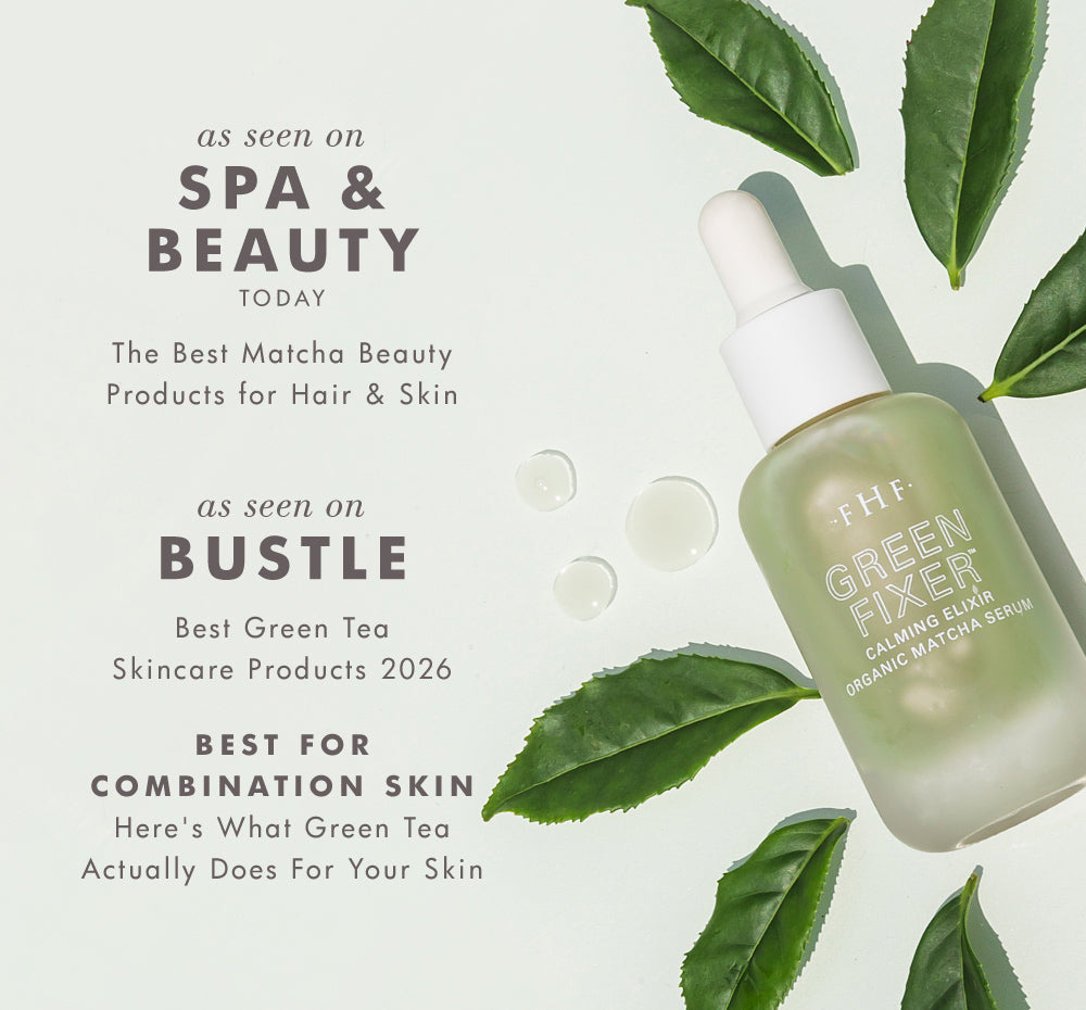 FarmHouse Fresh Green Fixer Calming Elixir Organic Matcha Serum with green tea leaves, featured in Spa & Beauty Today and Bustle for matcha skincare, green tea benefits, and combination skin.