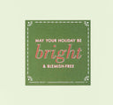 A Holiday FHF Greeting Card that reads: May your holiday be bright and blemish-free.