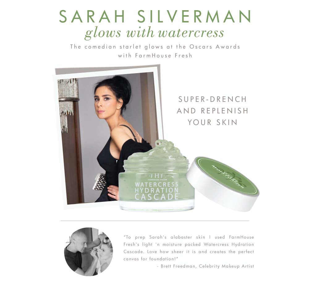 Sarah Silverman uses FarmHouse Fresh Watercress Hydration Cascade Gelee Moisturizer at the Oscar Awards as a sheer primer for foundation.