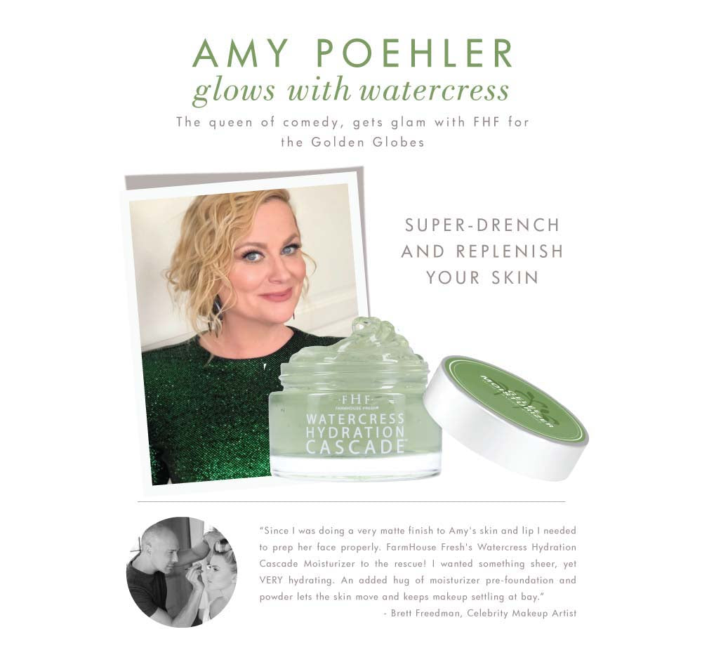 Celebrity makeup artist uses FarmHouse Fresh Watercress Hydration Cascade Gelee Moisturizer on Amy Poehler’s face for the Golden Globes as a sheer yet very hydrating makeup primer.